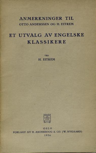 Cover of Et utvalg av engelske klassikere for gymnasiet : Anmerkninger til Otto Anderssen og H. Eitrem: Et utvalg av engelske klassikere for gymnasiet
