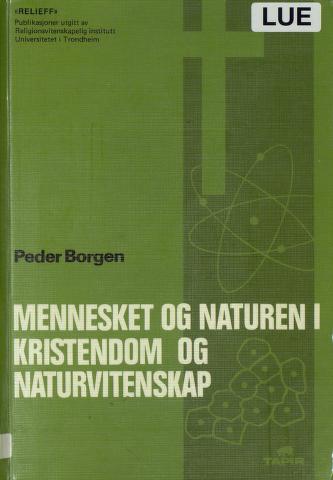 Cover of Mennesket og naturen i kristendom og naturvitenskap : bidrag til dialog mellom kristendomsfaget og naturfagene i skolen