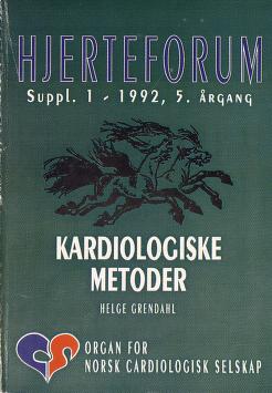 Cover of Kardiologiske metoder : en oversikt over samspillet mellom apparatur, metodikk ogklinikk