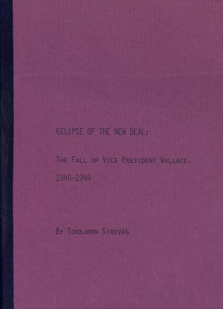 Cover of Eclipse of the New Deal : the fall of vice president Wallace, 1940-1944