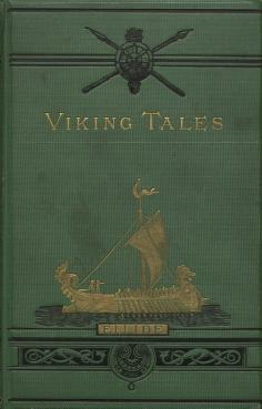 Cover of Viking tales of the north : the sagas of Thorstein, Viking's son, and Fridthjof the bold