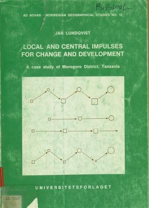 Cover of Local and central impulses for change and development : a case study of Morogoro District, Tanzania