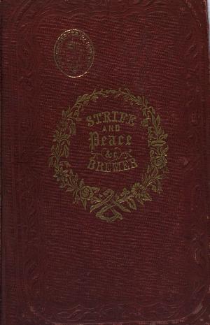 Cover of Strife and peace, or Scenes in Norway ; to which is added, The Bondmaid
