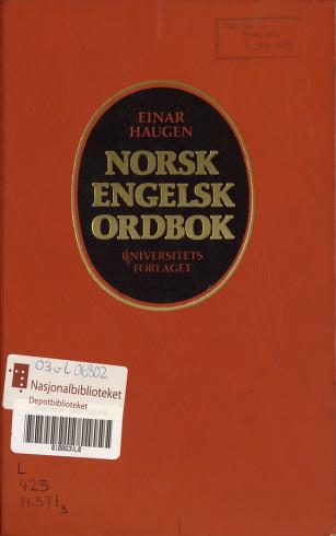 Cover of Norsk engelsk ordbok : norsk (bokmål og nynorsk) med oversettelser til amerikansk engelsk : med en historisk og grammatisk innledning = Norwegian English dictionary : a pronouncing and translating dictionary of modern Norwegian (bokmål and nynorsk) : with a historical and grammatical introduction