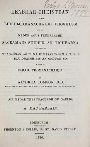 Cover of Leabhar-cheistean air son luchd-comanachaidh fhoghlum ann an nadur agus feumalachd sacramaid suipeir an tighearna