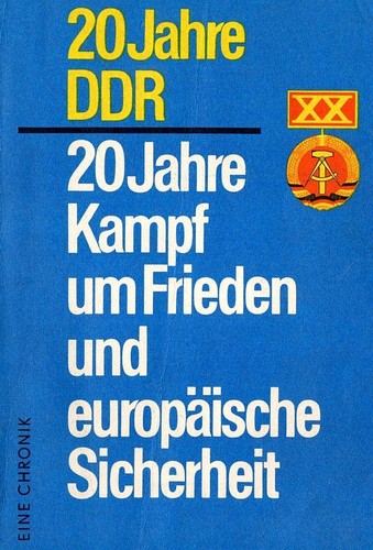 Cover of 20 Jahre DDR - 20 Jahre Kampf um Frieden und europäische Sicherheit