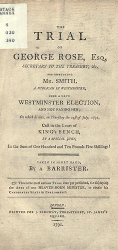 Cover of The trial of George Rose, esq