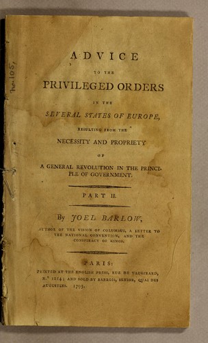 Cover of Advice to the privileged orders in the several states of Europe resulting from the necessity and propriety of a general revolution in the principle of government