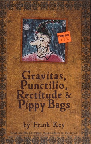Cover of Gravitas, Punctilio, Rectitude & Pippy Bags