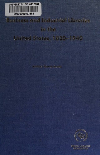 Cover of Business and industrial libraries in the United States, 1820-1940
