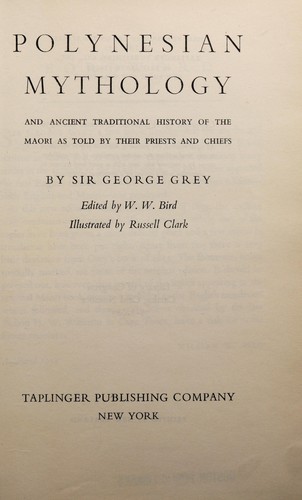 Cover of Polynesian mythology, and ancient traditional history of the Maori as told by their priests and chiefs