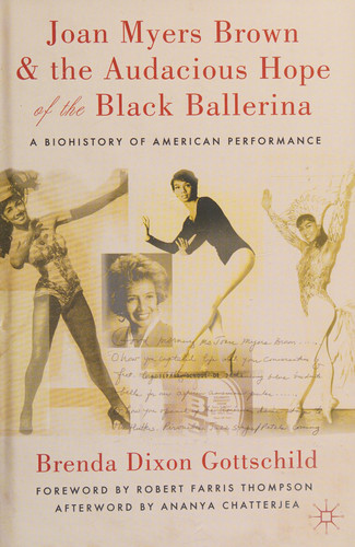 Cover of Joan Myers Brown & the audacious hope of the black ballerina