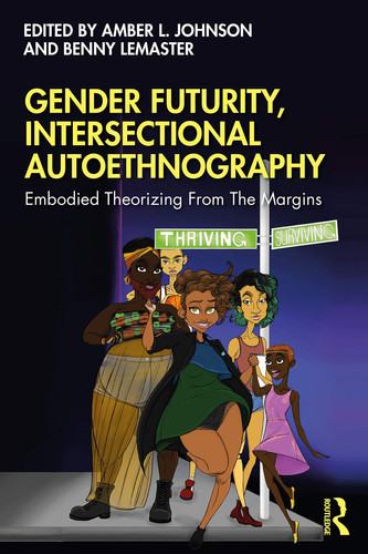 Cover of Gender futurity, intersectional autoethnography