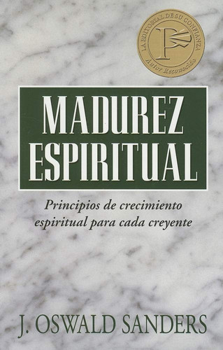 Cover of Madurez Espiritual Principios de Crecimiento Espiritual para Cada Creyente