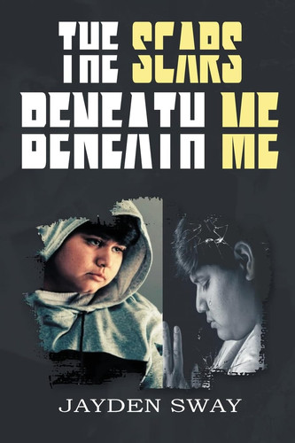 Cover of The Scars Beneath Me