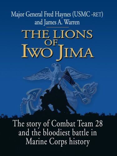 Cover of The Lions of Iwo Jima The Story of Combat Team 28 and the Bloodiest Battle in Marine Corps History