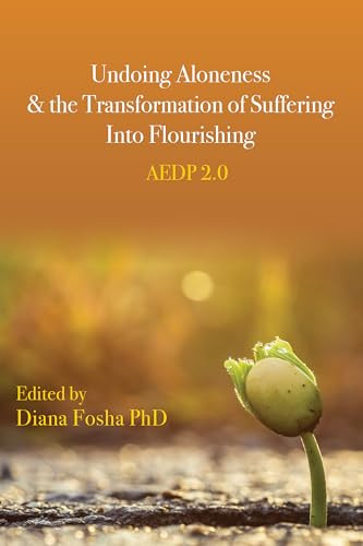 Cover of Undoing aloneness and the transformation of suffering into flourishing