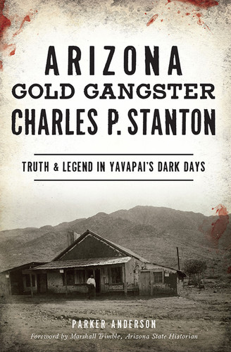 Cover of Arizona gold gangster Charles P. Stanton
