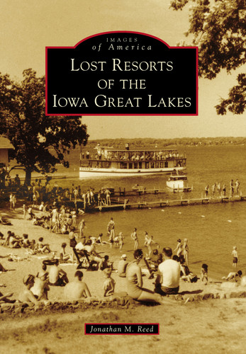 Cover of Lost Resorts of the Iowa Great Lakes