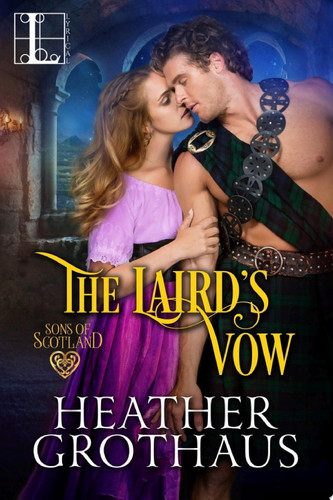 Cover of The Laird’s Vow A Sexy Scottish Historical Romance