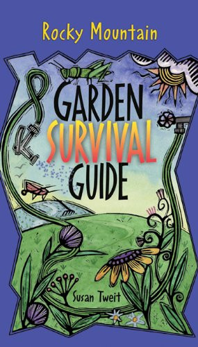 Cover of The Rocky Mountain Garden Survival Guide