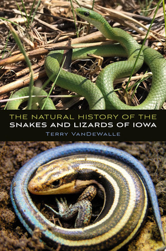 Cover of The natural history of the snakes and lizards of Iowa