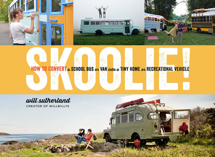 Cover of Skoolie! how to convert a school bus or van into a tiny home or recreational vehicle
