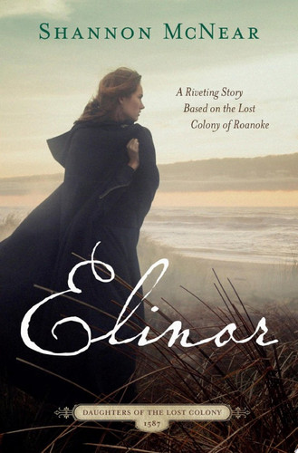 Cover of Elinor (FREE PREVIEW) A Riveting Story Based on the Lost Colony of Roanoke