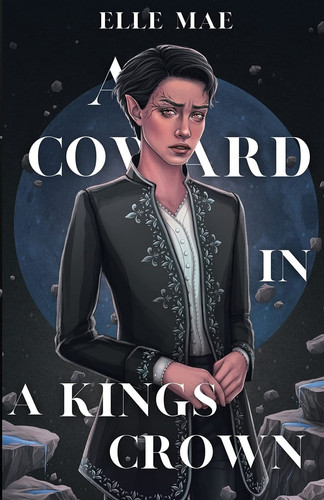 Cover of A Coward In A Kings Crown
