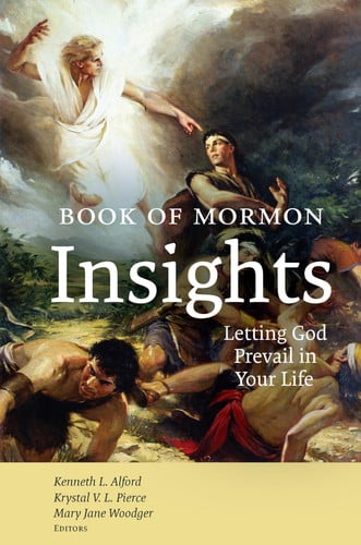 Cover of Book of Mormon Insights Letting God Prevail in Your Life