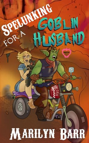 Cover of Spelunking for a Goblin Husband A Monster Brides Romance