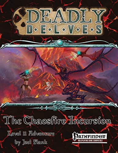 Cover of Deadly Delves The Chaosfire Incursion (Pathfinder RPG)