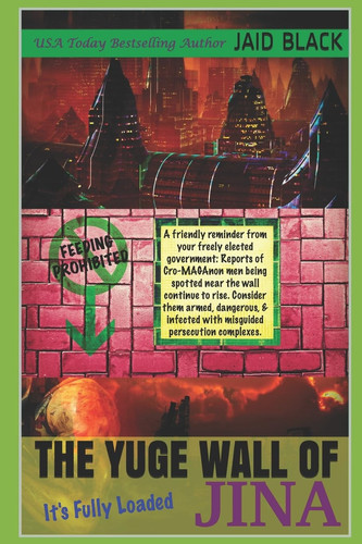 Cover of The Yuge Wall of Jina It's Fully Loaded
