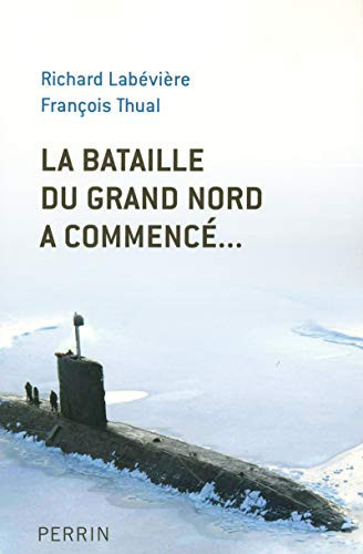 Cover of La bataille du Grand Nord a commencé