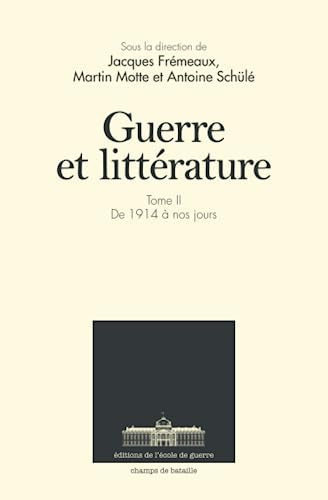 Cover of Guerre et littérature. Tome II. De 1914 à nos jours