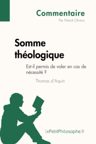 Cover of Somme théologique de Thomas d'Aquin - Est-il permis de voler en cas de nécessité ? (Commentaire) Comprendre la philosophie avec lePetitPhilosophe.fr