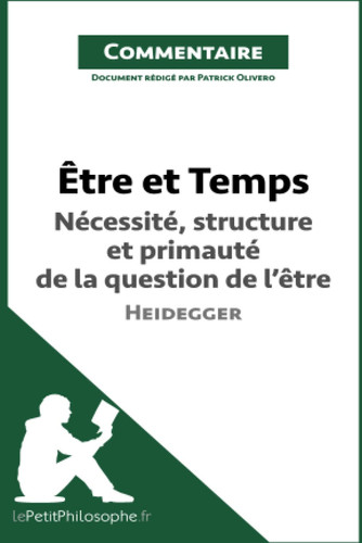 Cover of Être et Temps de Heidegger - Nécessité, structure et primauté de la question de l'être (Commentaire) Comprendre la philosophie avec lePetitPhilosophe.fr