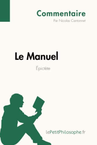 Cover of Le Manuel d'Épictète (Commentaire) Comprendre la philosophie avec lePetitPhilosophe.fr