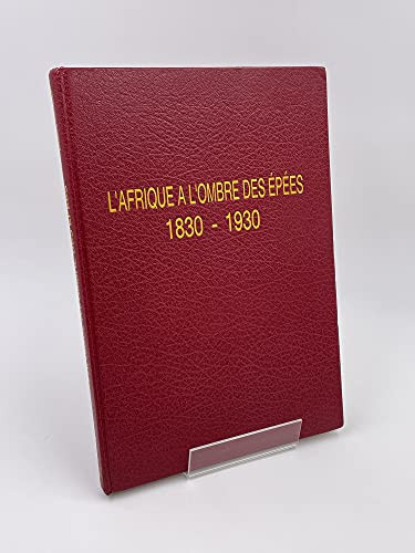 Cover of L'Afrique à l'ombre des épées. 1. Des établissements côtiers aux confins sahariens