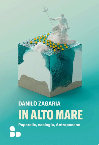 Cover of In alto mare Paperelle, ecologia, Antropocene