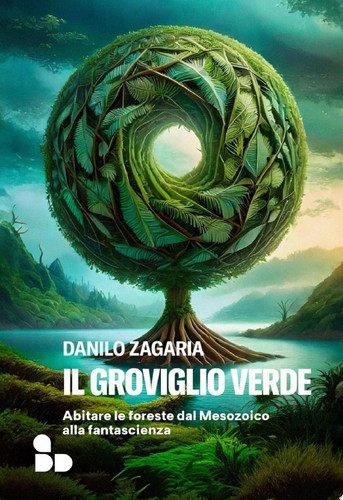 Cover of Il groviglio verde Abitare le foreste dal Mesozoico alla fantascienza
