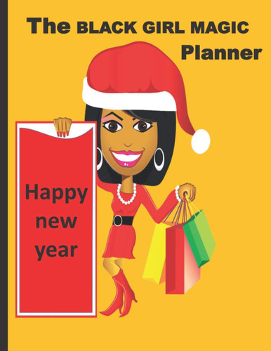 Cover of The BLACK GIRL MAGIC Planner 2021 8,5 X 11 Inches 100 Page PLANNER for Black Girl and Women