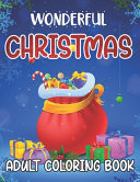Cover of Wonderful Christmas Adult Coloring Book Coloring Book for Adult Festive and Beautiful Christmas Scenes